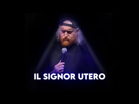 ELEAZARO - Il signor Utero - Stand Up Comedy