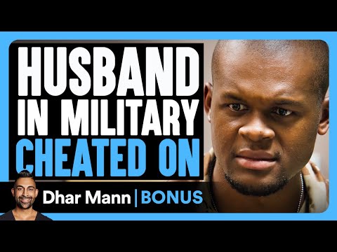 HUSBAND In MILITARY Cheated On | Dhar Mann Bonus!