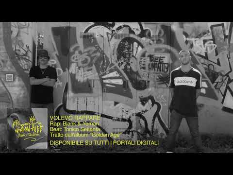 Blank X Yoman X  Tonico Settanta -  Volevo rappare