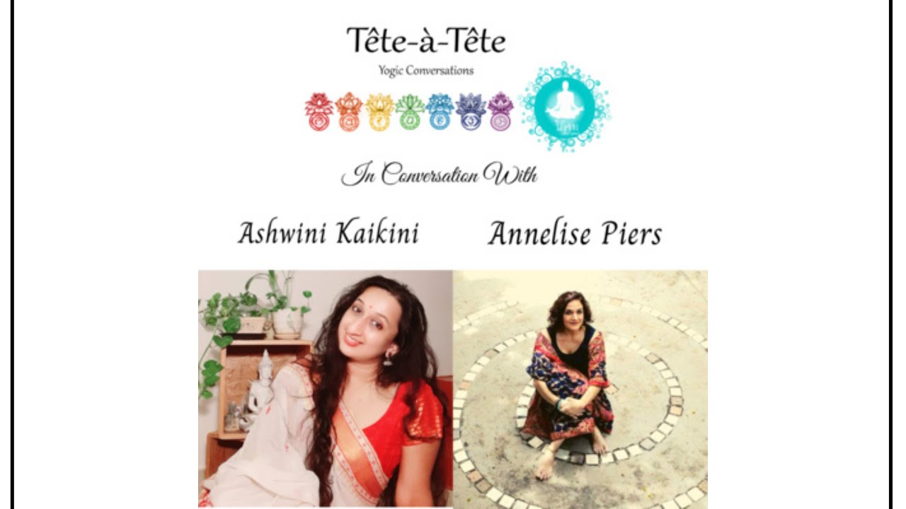 "Tête-à-tête" Season 1 - Episode 6 : Ashwini Kaikini in conversation with Annelise Manchanda Piers