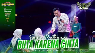 Download lagu BUTA KARENA CINTA - BAYU PRATAMA - NEW PALLAPA - ALONK 2026 mp3 Download lagu BUTA KARENA CINTA - BAYU PRATAMA - NEW PALLAPA - ALONK 2026 mp3