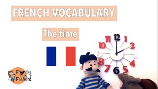 French Vocabulary - How ta say the time in French