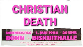 Christian Death - Biskuithalle, Bonn, Ger, 24 apr 1986 (Supporting Siouxsie And The Banshees)