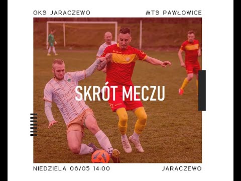 GKS Jaraczewo - MTS Pawłowice 3:2 (1:2)  skrót meczu 08/05/2022