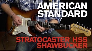 Video thumbnail for American Standard Stratocaster® HSS Shawbucker Demo | Fender by Fender