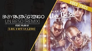 Baby Rasta y Gringo Feat Plan B - Un Beso Remix (Video Lyrics)