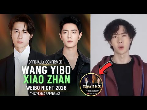 OMG OFFICIALLY CONFIRMED! Wang Yibo & Xiao Zhan Appear on WEIBO NIGHT 2025! YIZHAN Returns in 2026