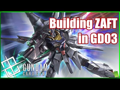 Building ZAFT in GD03! Building the MainDeck! | Gundam Card Game