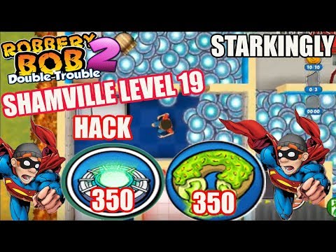 ROBBERY BOB 2 - SHAMVILLE {Level 19} HACK 350 TOXIC DONUT VS 350 TELEPORT MINE