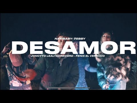 NAYI BABY - DESAMOR ft. Joncyto, Fenix, Tebby