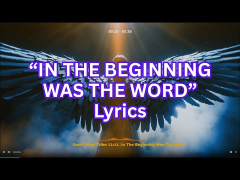 In The Beginning Was The Word - Music Lyrics