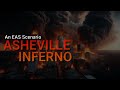 The Asheville Inferno - EAS Scenario #2
