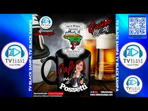 Café com a Possetti apresentação Chris Possetti Terra Brasil MC #71