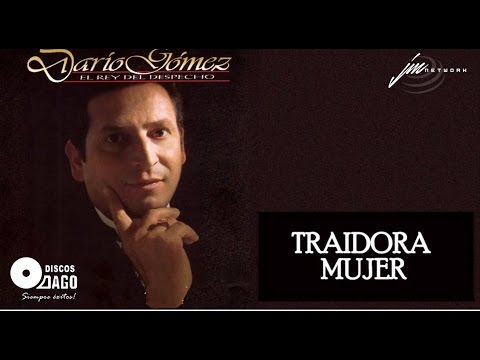 Darío Gómez - Traidora Mujer [Audio Oficial]