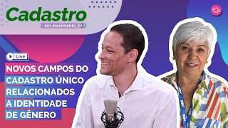 Live  - Novos Campos do Cadastro Único de Identidade de Gênero