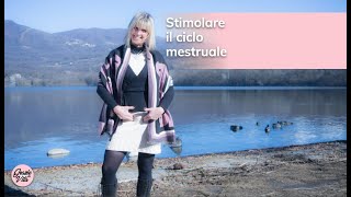 Stimolare il ciclo mestruale