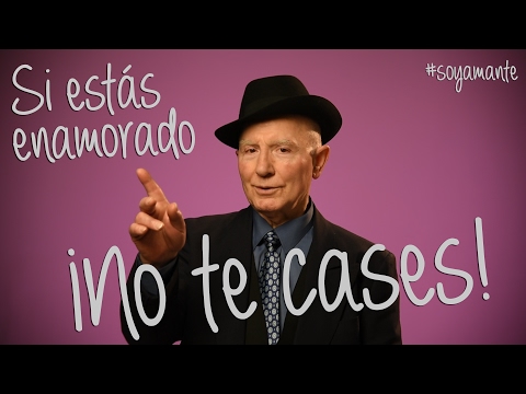  “Si estás enamorado, no te cases… todavía”