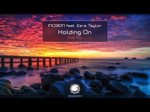 INCI3ION feat. Zara Taylor - Holding On (Club Mix)