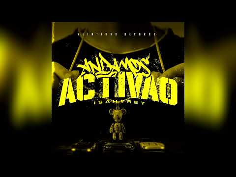 Isahy Rey - Andamos Activao (AUDIO)