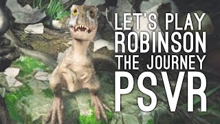 Robinson: The Journey VR Gameplay: Let's Play Robinson The Journey on PSVR - PET DINOSAUR 4D