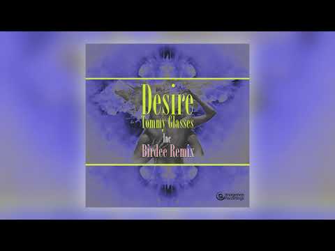 Tommy Glasses - Desire (Extended Mix) [Audio]