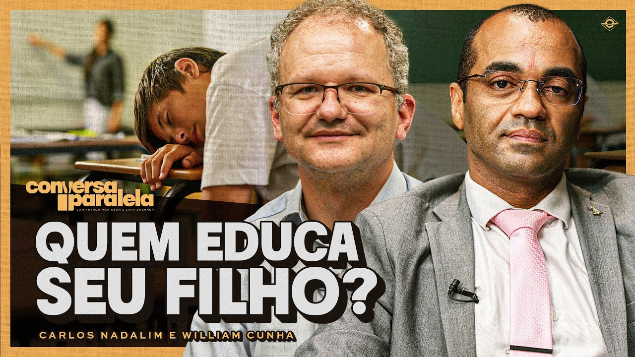 O ABISMO DA EDUCAÇÃO NO BRASIL | Conversa Paralela com Carlos Nadalim e William Cunha