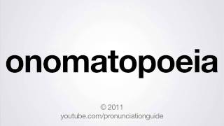How to Pronounce Onomatopoeia