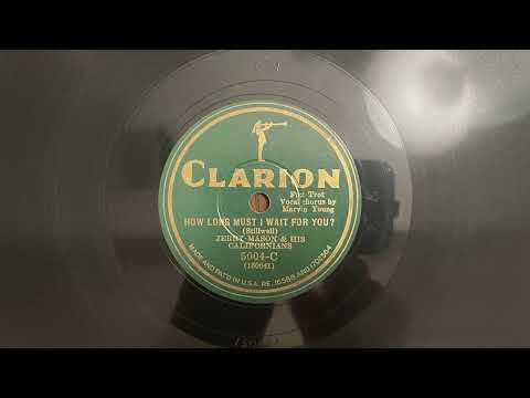 How Long Must I Wait For You? - Jerry Mason and His Californians (Lou Gold?) - 1930