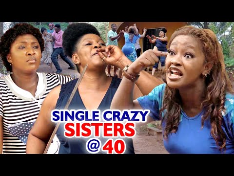 Single Crazy Sisters @40 Complete Season 1 & 2 - Luchy Donalds 2020 Latest Nigerian Movie