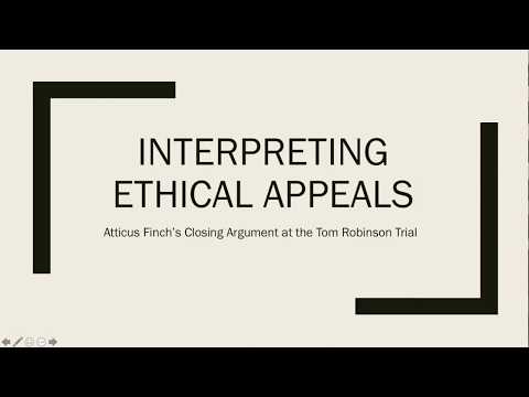 Interpreting Ethical Appeals - Atticus Finch's Closing Argument
