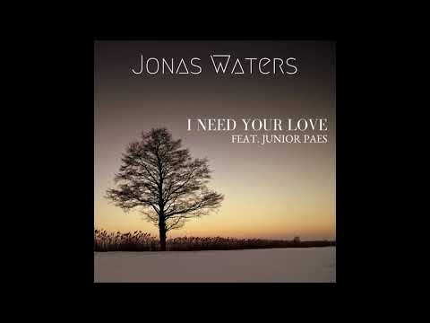 I Need Your Love (feat. Junior Paes) by Jonas Waters