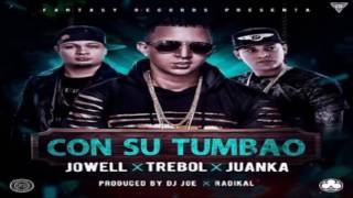 Con Su Tumbao - Trebol Clan Ft. Juanka El Problematik &amp; Jowell (Original) ★REGGAETON 2017★