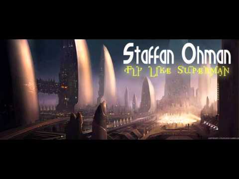 Staffan Ohman - Fly Like Superman