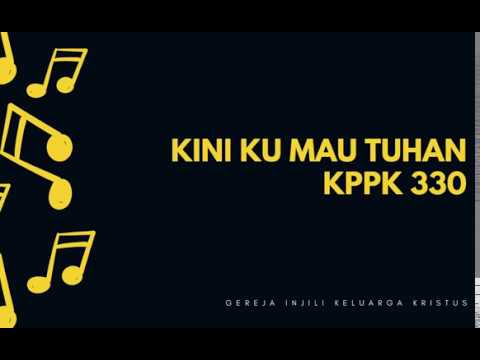 GIKK   Kini ku mau Tuhan