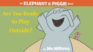 Are you Ready to Play Outside?! Elephant and piggie - mw gameplay video by karijul, 3:44 duration