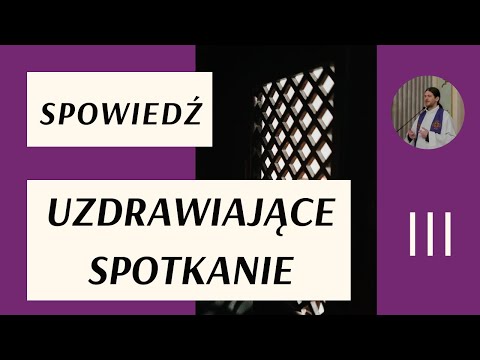 Dlaczego ksiądz? - jak się wyspowiadać cz. III