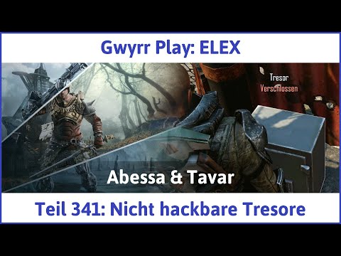 ELEX deutsch Teil 341 - Nicht hackbare Tresore Let's Play