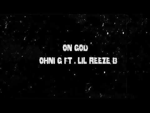 On God x Ohni G ft Lil Reeze B (shotbyscholarkidvisuals)*official video*