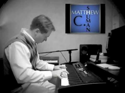 "White Water" Original Piano Written and Performed by Matthew C. Shuman