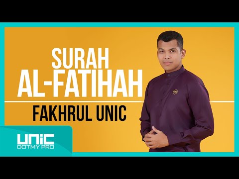 FAKHRUL UNIC - SURAH AL-FATIHAH