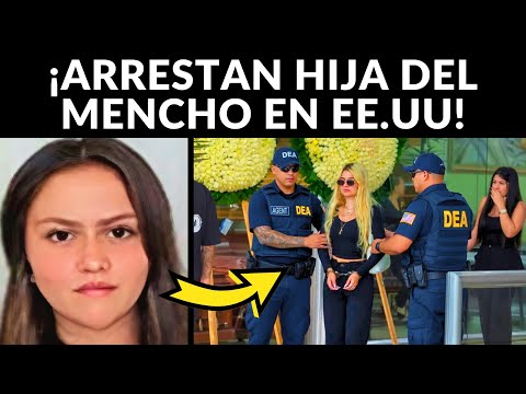 ¡Arrestan a la hija del Mencho en EE.UU! DEA allana su restaurante de lujo 