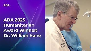 ADA 2025 Humanitarian Award Winner- Dr. William Kane