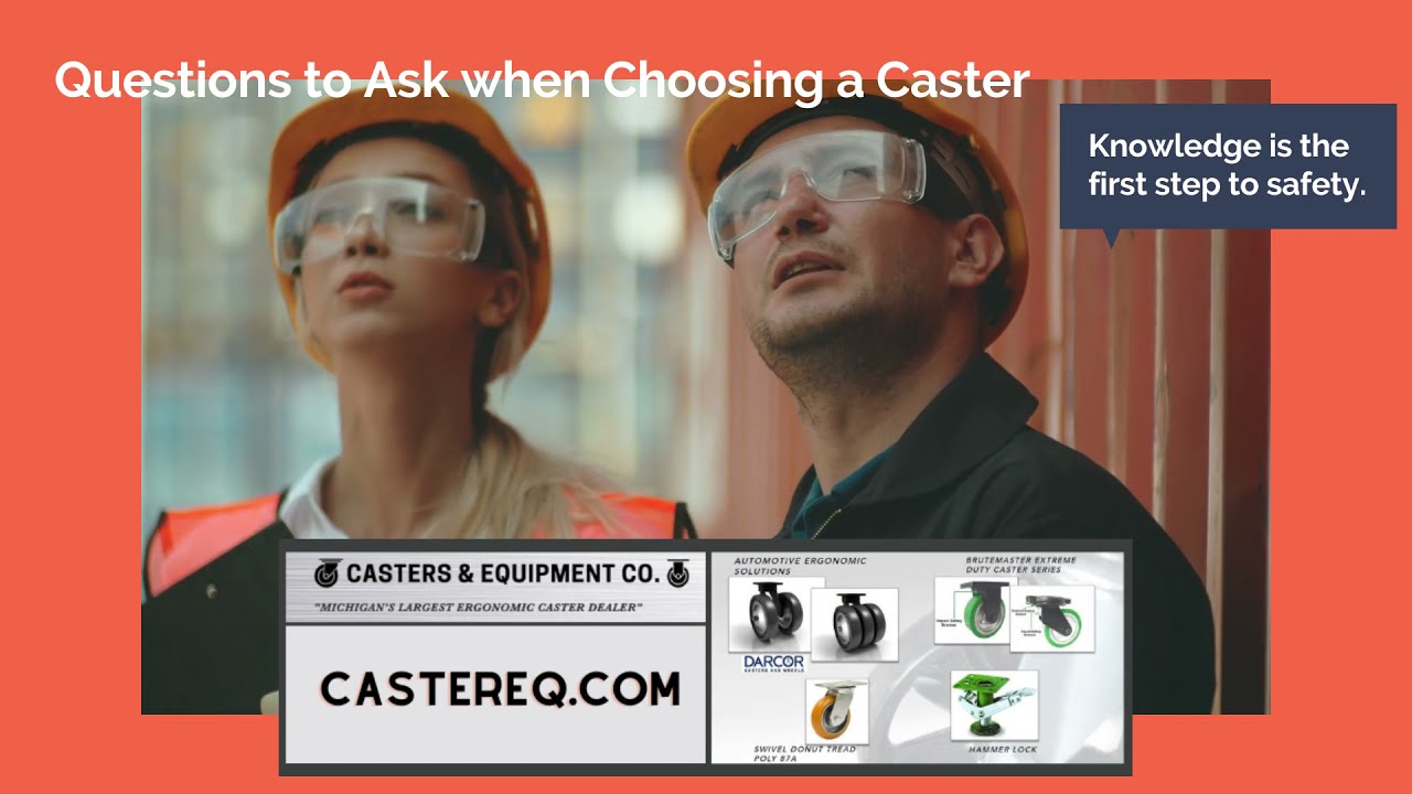 Questions to ask when choosing a caster || Caster and Equipment Company