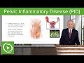 Pelvic Inflammatory Disease PID Infectious Diseases Lecturio