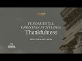 Fundamental Christian Attitudes: Thankfulness (Selected Scriptures) John MacArthur