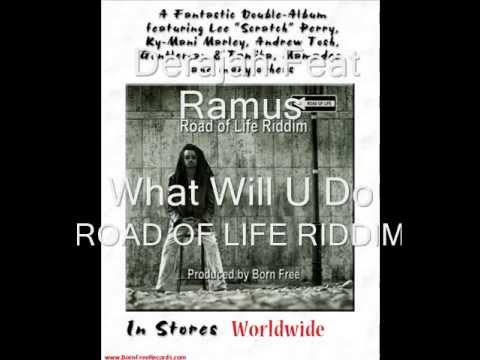 Derajah Feat Ramus - What Will U Do - ROAD OF LIFE RIDDIM