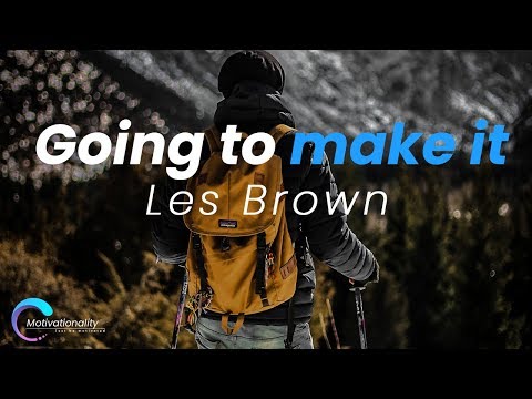 I am going to make it - les brown motivational video 2020