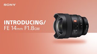 Video 1 of Product Sony FE 14mm F1.8 GM Full-Frame Lens (2021)