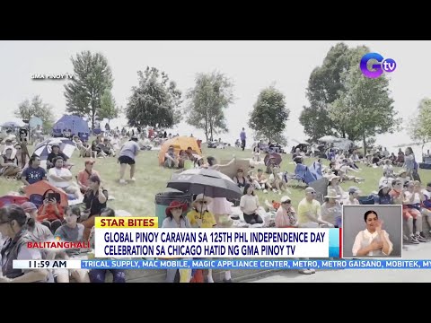 Global Pinoy Caravan sa 125th Phil. Independence Day celebration sa Chicago hatid ng GMA… BT
