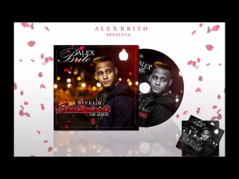 Alex Brito - A Nivel D' Sentimiento